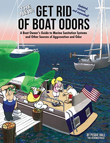 Beispielbild fr The New Get Rid of Boat Odors, Second Edition: A Boat Owner's Guide to Marine Sanitation Systems and Other Sources of Aggravation and Odor (Paperback or Softback) zum Verkauf von BargainBookStores