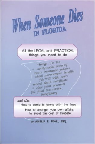 Stock image for When Someone Dies in Florida : All the Legal and Practical Things You Need to Do for sale by Better World Books