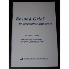 Beispielbild fr Beyond Grief to Acceptance and Peace zum Verkauf von Better World Books