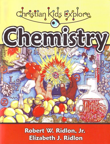 Stock image for Christian Kids Explore Chemistry for sale by ThriftBooks-Dallas