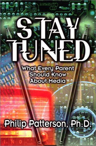 Stock image for Stay Tuned: What Every Parent Should Know about Media for sale by ThriftBooks-Dallas