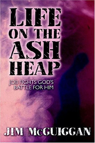 Beispielbild fr Life on the Ash Heap : Job Fights God's Battle for Him zum Verkauf von Better World Books