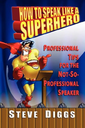 Stock image for How To Speak Like A Superhero for sale by HPB-Red