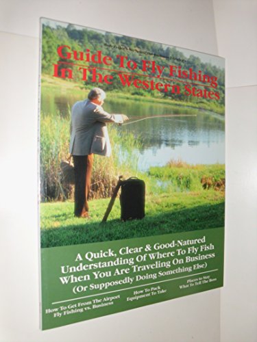 Stock image for Business Traveler's Guide to Fly Fishing the Western States for sale by HPB-Ruby