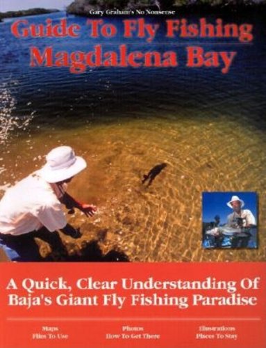 Guide to Fly Fishing Magdalena Bay (9781892469083) by Graham, Gary