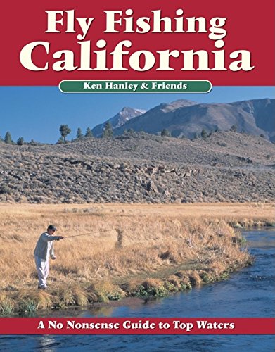 9781892469106: Fly Fishing California: A No Nonsense Guide to Top Waters