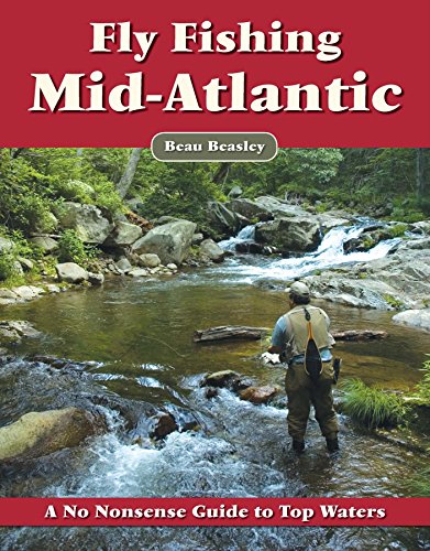 Stock image for Fly Fishing the Mid-Atlantic: A No Nonsense Guide to Top Waters for sale by ThriftBooks-Dallas