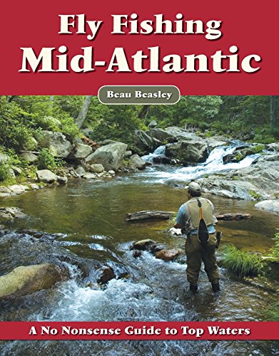 Stock image for Fly Fishing the Mid-Atlantic: A No Nonsense Guide to Top Waters for sale by Save With Sam