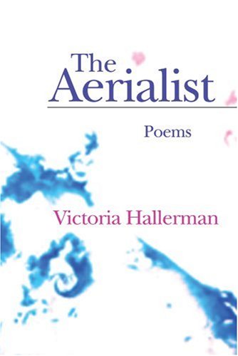 Stock image for The Aerialist (Bright Hill Press Poetry Award) for sale by Best and Fastest Books