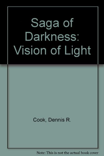 Stock image for Saga of Darkness, Vision of Light for sale by Table of Contents