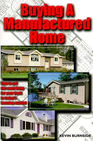 9781892495006: Buying a Manufactured Home: How to Get the Most Bang for Your Bucks in Today's Housing Market
