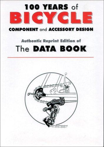 9781892495013: 100 Years of Bicycle Component & Accessory Design: The Data Book