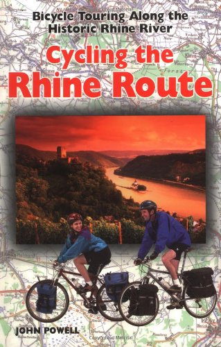 Stock image for Cycling the Rhine Route : Bicycle Touring along the Historic Rhine River for sale by Better World Books