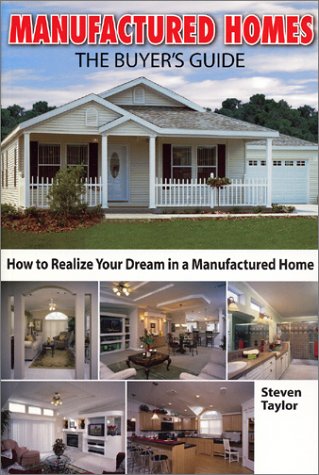 Imagen de archivo de Manufactured Homes: The Buyer's Guide: How to Realize Your Dream in a Manufactured Home (Home Resources series) a la venta por Irish Booksellers