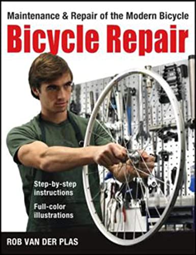 Beispielbild fr Bicycle Repair : Maintenance and Repair of the Modern Bicycle zum Verkauf von Better World Books