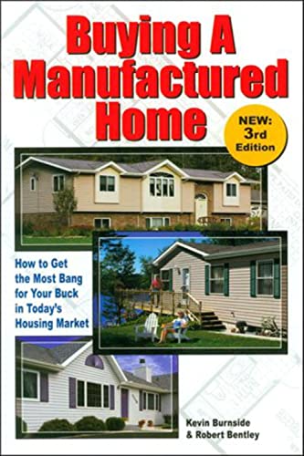 Stock image for Buying a Manufactured Home: How to Get the Most Bang for your Buck in Today's Housing Market for sale by Dream Books Co.