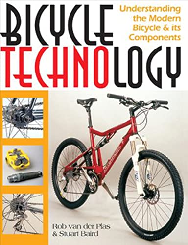 Beispielbild fr Bicycle Technology : Understanding the Modern Bicycle and its Components zum Verkauf von Better World Books