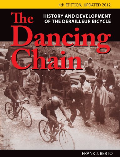 9781892495693: The Dancing Chain: History and Development of the Derailleur Bicycle