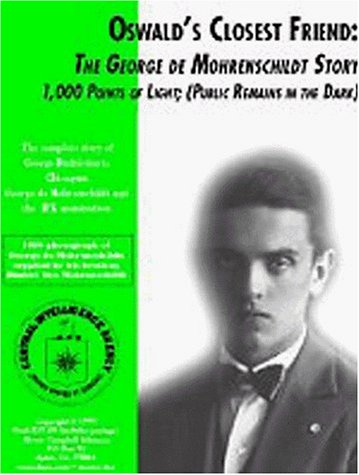 1,000 Points of Light: The Public Remains in the Dark (Oswald's Closest Friend: The George De Mohrenschildt Story, Volume 1) (9781892501042) by Adamson, Bruce Campbell; Perez, Steve; Knight. D; McDonough, Dennis