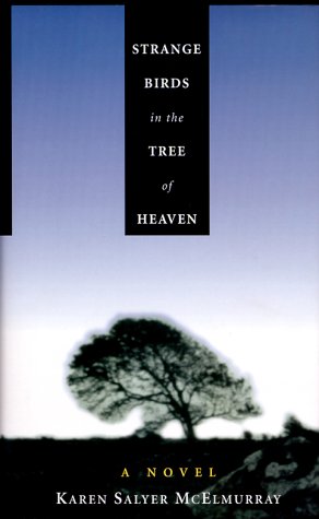 Beispielbild fr Strange Birds in the Tree of Heaven: A Novel zum Verkauf von SecondSale