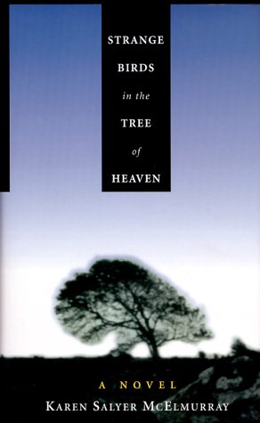 Imagen de archivo de Strange Birds in the Tree of Heaven: A Novel a la venta por SecondSale