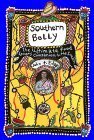 Stock image for Southern Belly: The Ultimate Food Lover's Companion to the South for sale by Reliant Bookstore