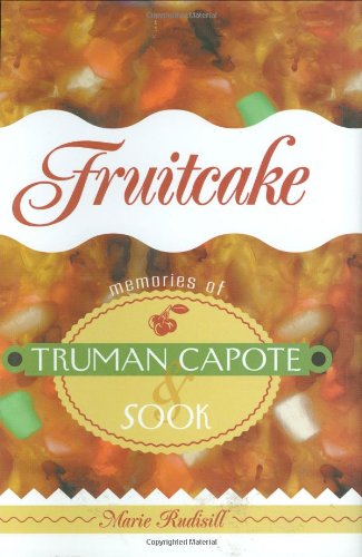 Stock image for Fruitcake : Memories of Truman Capote and Sook for sale by ZBK Books