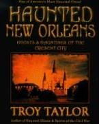 Beispielbild fr Haunted New Orleans: Ghosts & Hauntings of the Crescent City zum Verkauf von ThriftBooks-Dallas