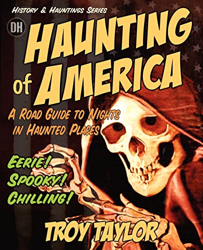 Beispielbild fr The Haunting of America: Ghosts Legends of Americas Haunted Past zum Verkauf von Goodwill
