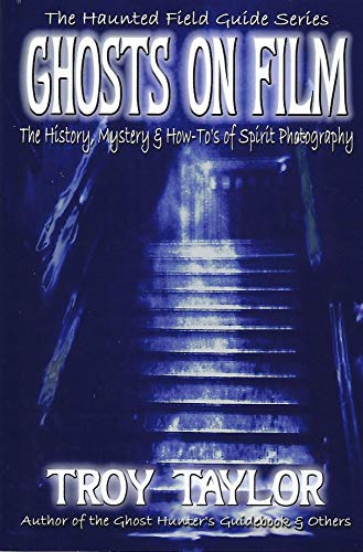 Ghosts on Film (9781892523396) by Taylor, Troy