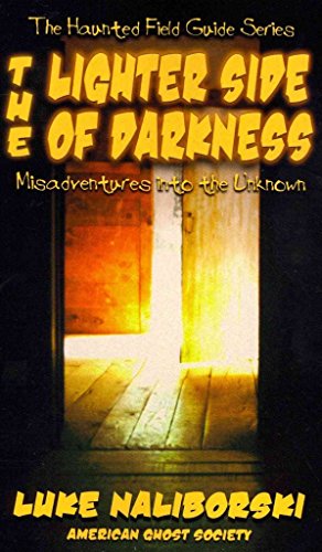 Beispielbild fr Lighter Side of Darkness (Haunted Field Guide) zum Verkauf von HPB-Red