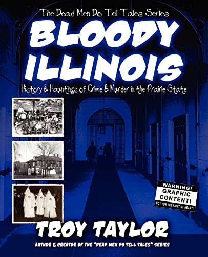 Bloody Illinois (Dead Men Do Tell Tales) (9781892523587) by Taylor, Troy