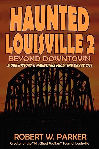 Stock image for Haunted Louisville 2 Beyond Downtown for sale by PBShop.store US