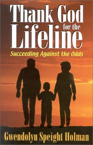 Imagen de archivo de Thank God for the Lifeline: Succeeding Against the Odds a la venta por Your Online Bookstore