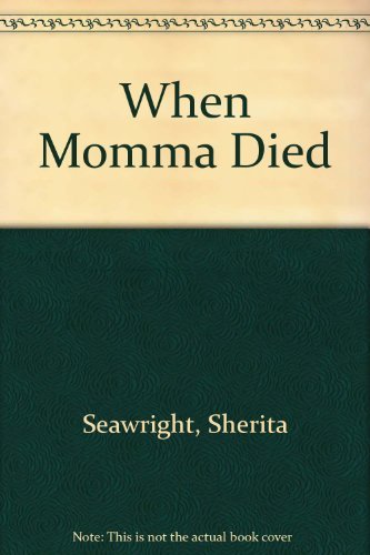 Beispielbild fr When Momma Died zum Verkauf von Wonder Book