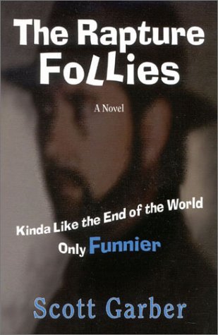 Beispielbild fr The Rapture Follies: A Novel zum Verkauf von Wonder Book