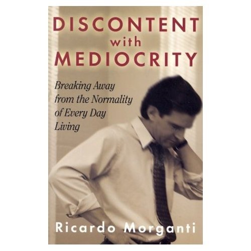 Stock image for Discontent With Mediocrity: Breaking Away from the Normality of Every Day Living for sale by Lowry's Books