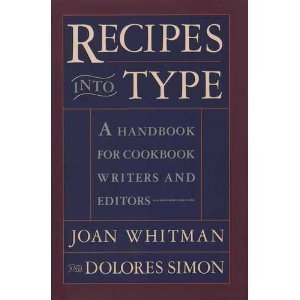 Stock image for Recipes into Type: A Handbook for Cookbook Writers and Editors for sale by BookHolders