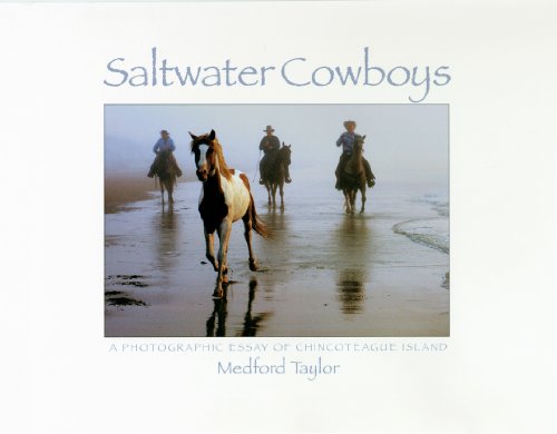 Stock image for Saltwater Cowboys: A Photographic Essay of Chincoteague Island for sale by Your Online Bookstore