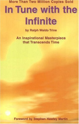 Imagen de archivo de In Tune with the Infinite : An Inspirational Masterpiece that Transcends Time a la venta por Better World Books