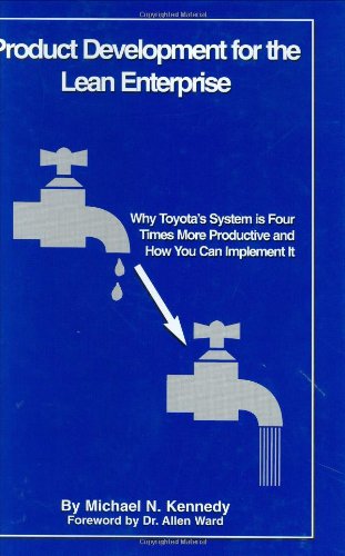 Stock image for Product Development for the Lean Enterprise: Why Toyota's System is Four Times More Productive and How You Can Implement It for sale by SecondSale