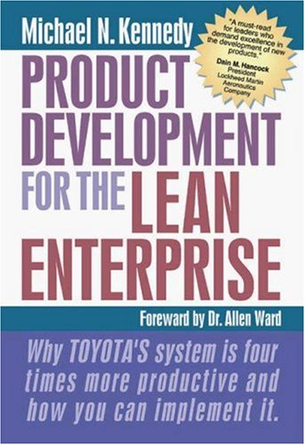 Stock image for Product Development for the Lean Enterprise : Why Toyota's System Is Four Times More Productive and How You Can Implement It for sale by Better World Books: West