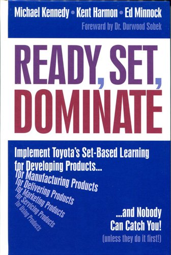Imagen de archivo de Ready, Set, Dominate: Implement Toyota's Set-Based Learning for Developing Products and Nobody Can Catch You a la venta por SecondSale