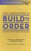 Imagen de archivo de Lean Manufacturing in Build to Order, Complex and Variable Environments a la venta por Better World Books