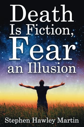 Stock image for Death Is Fiction, Fear an Illusion for sale by KuleliBooks