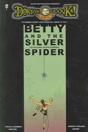 Beispielbild fr Betty And The Silver Spider: Welcome To Gym Climbing (Doktor Krank! Comics) zum Verkauf von Goodwill of Colorado