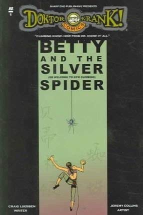 Imagen de archivo de Betty And The Silver Spider: Welcome To Gym Climbing (Doktor Krank! Comics) a la venta por Goodwill of Colorado