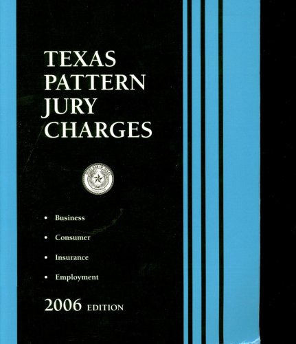 Stock image for Texas Pattern Jury Charges: Business, Consumer, Insurance & Employment for sale by HPB-Red