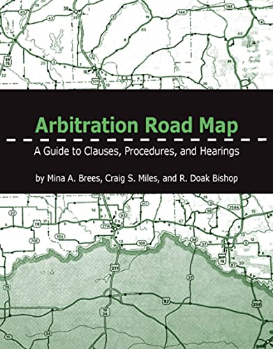 Imagen de archivo de Arbitration Road Map: A Guide to Clauses, Procedures, and Hearings a la venta por HPB-Red