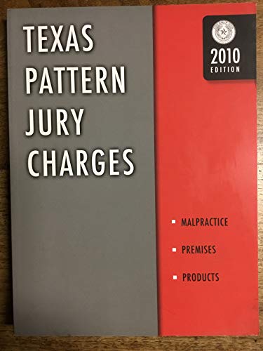 Stock image for Texas Pattern Jury Charges: Malpractice, Premies, Products for sale by HPB-Red